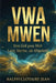 Vwa Mwen: Yon Gid pou Mèt Lavi, Verite, ak Objektif by Ralph Clotaire Jean