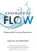 The Knowledge Flow: Designing High-Performing Organizations by Naguib Chowdhury