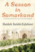 A Season in Samarkand: Recollections of Work and Life in Post-Soviet Uzbekistan by Haideh Salehi-Esfahani