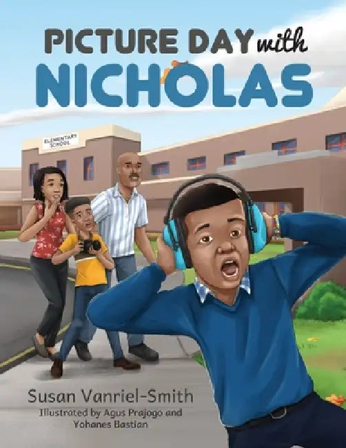 Picture Day with Nicholas by Susan Vanriel-Smith, Agus Prajogo, Yohanes Bastian