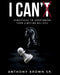 I Can't by Anthony Brown