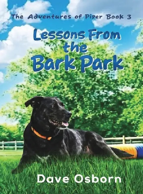 Lessons From the Bark Park by Dave Osborn, Hatice Bayramoglu