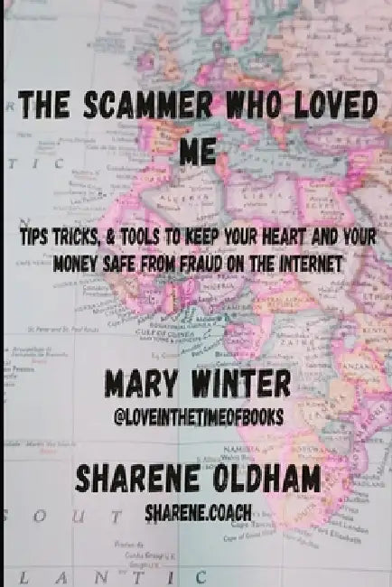 The Scammer who loved Me by Mary Winter, Sharene Oldham
