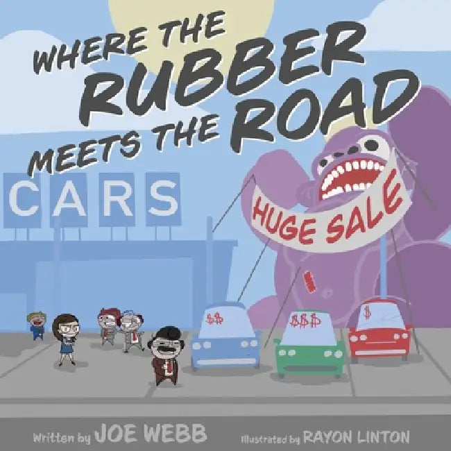 Where the Rubber Meets the Road by Joe Webb, Rayon Linton
