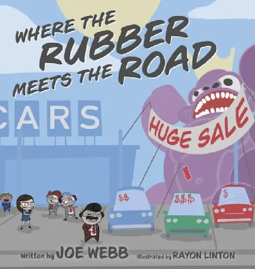 Where the Rubber Meets the Road by Joe Webb, Rayon Linton