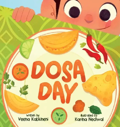Dosa Day by Veena Katikineni, Karina Nechval