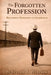 The Forgotten Profession by Steven R. Wiatrek