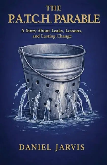 The P.A.T.C.H Parable by Daniel A. Jarvis