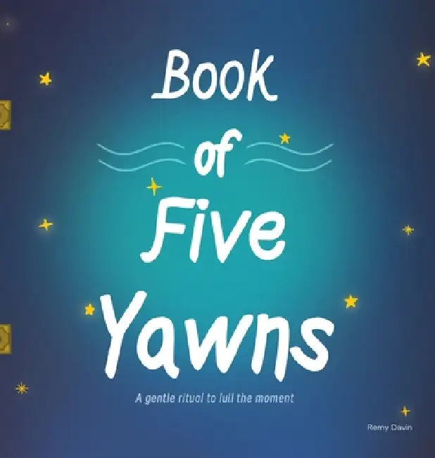 Book of Five Yawns by Remy Davin, Remy Davin