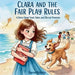 Clara and the Fair Play Rules: A Story About Trust, Rules, and Shared Promises by Sharon Philbrick