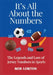 It's All About the Numbers by Rob Lorton