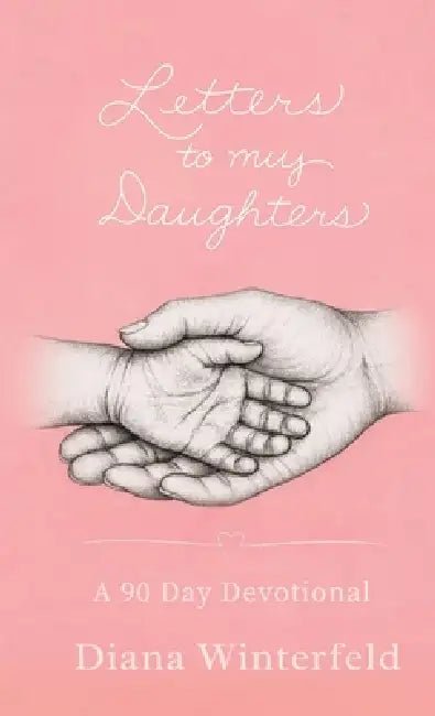 Letters to My Daughters by Diana Winterfeld