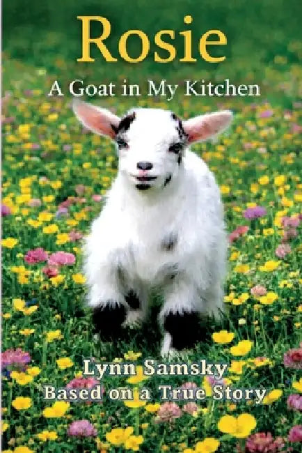 Rosie A Goat in My Kitchen by Lynn Samsky