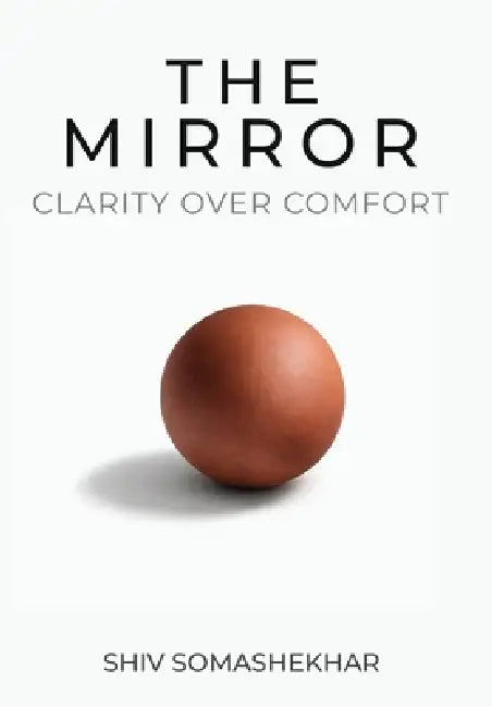 The Mirror by Shiv Somashekhar