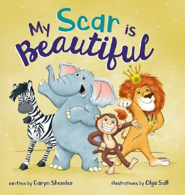 My Scar is Beautiful by Caryn Shender, Olga Sall, Brooke Vitale