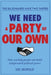 The Billionaires Have Two Parties, We Need a Party of Our Own: How Working People Can Build Independent Political Power by Les Leopold