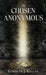 The Chosen Anonymous by Garrett J. Kellas