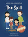 The Spill: A Story From 4 Perspectives by Ariana Meyerson