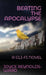 Beating the Apocalypse by Joyce Reynolds-Ward
