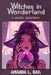 Witches in Wonderland: a poetic adventure by Amanda L. Ball