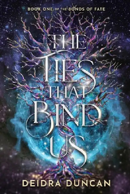 The Ties That Bind Us by Deidra Duncan