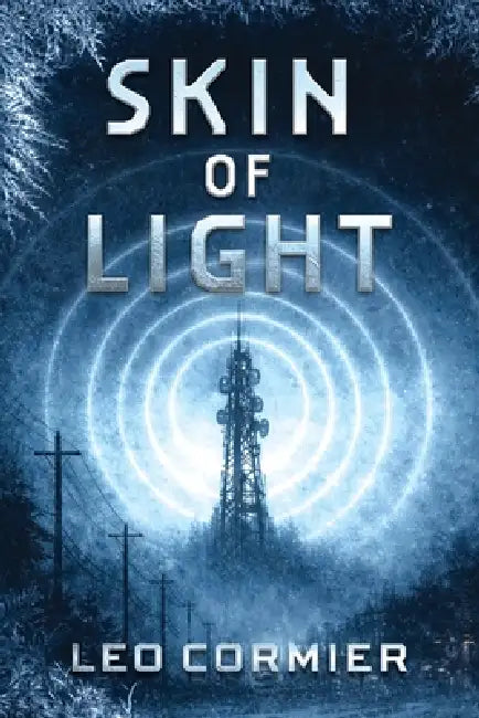 Skin of Light by Leo Cormier, Markee Books
