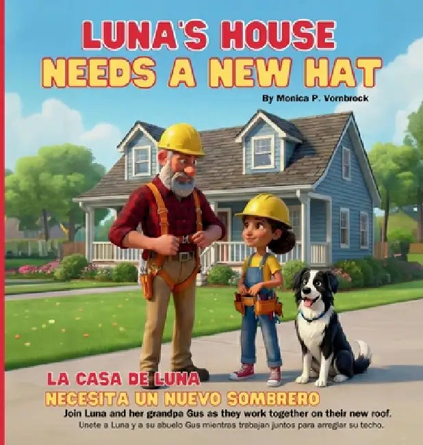 Luna's House Needs a New Hat / La Casa de Luna Necesita un Nuevo Sombrero by Monica P. Vornbrock