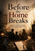 Before The Home Breaks by Umar Rahman