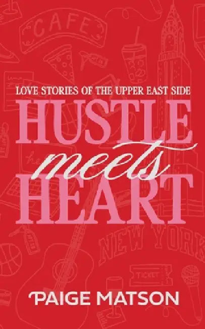 Hustle Meets Heart by Paige Matson