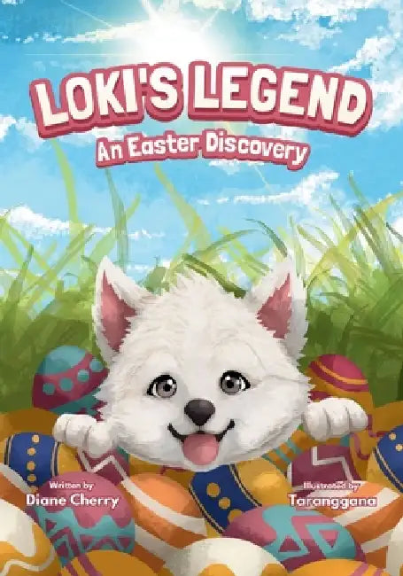 Loki's Legend An Easter Discovery by Diane M. Cherry, Lintang Pandu