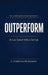 Outperform in Law School with a Full Life by Leyo Christina-Melaine Jackson, Lynn Lemoine