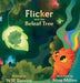 Flicker and the Beleaf Tree by Will Barrios