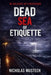 Dead Sea of Etiquette: On this ship, bad manners can be fatal. by Nicholas Musteen