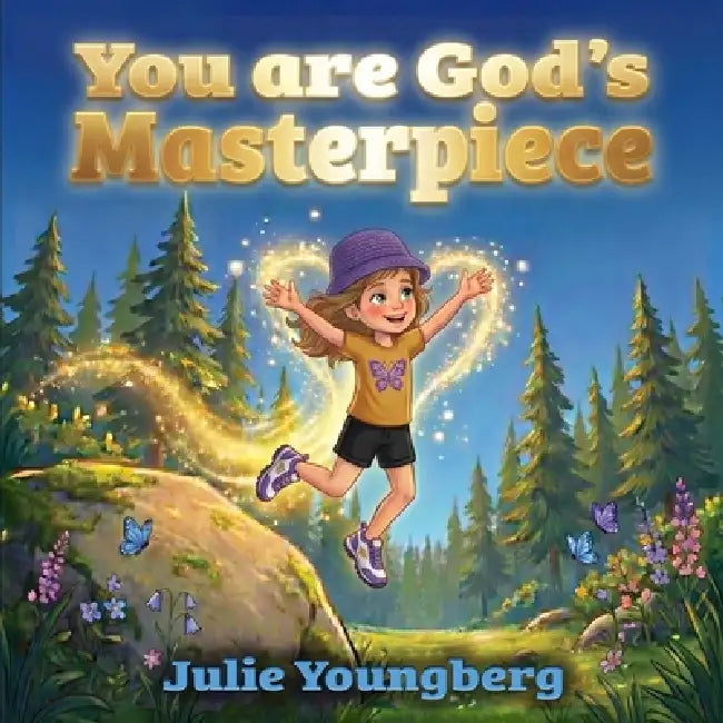 You are God's Masterpiece: Girl Version by Julie Youngberg
