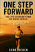 One Step Forward: 100 Life Lessons from 100 Marathons - Becoming Who You're Meant to Be by Gene Jochen