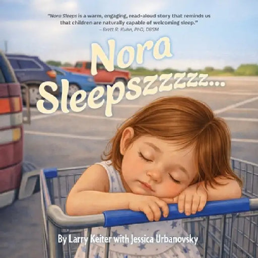 Nora Sleeps by Larry Keiter, Jessica Urbanovsky