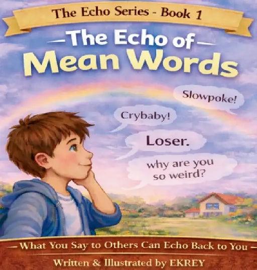 The Echo of Mean Words by Ekrey