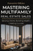 Mastering Multifamily Real Estate Sales: Serving Clients, Building Wealth, Creating Success by Loretta Shepherd