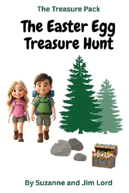 The Treasure Pack: The Easter Egg Treasure Hunt by Lord, Jim Lord