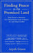 Finding Peace in the Promised Land: From Hatred to Humanity: Five Transformative Steps to Resolve the Arab-Israel Conflict by Aryeh Green