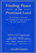 Finding Peace in the Promised Land: From Hatred to Humanity: Five Transformative Steps to Resolve the Arab-Israel Conflict by Aryeh Green