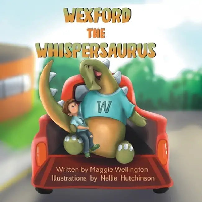 Wexford The Whispersaurus by Maggie Wellington