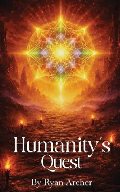 Humanity's Quest by Ryan Archer