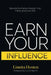 Earn Your Influence: Become the Person People Trust, Follow, and Grow With by Linnita Hosten