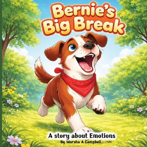 Bernie's Big Break by Marsha A. Campbell Lcsw