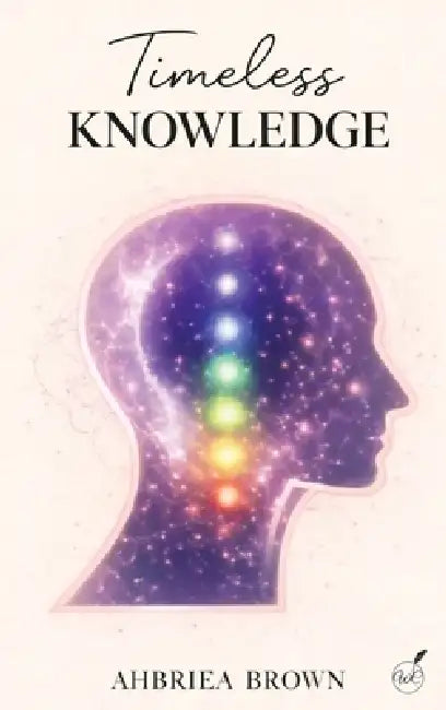 Timeless Knowledge by Ahbriea Brown