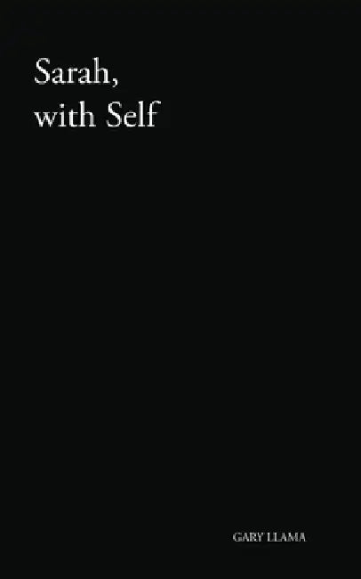 Sarah, with Self by Gary Llama