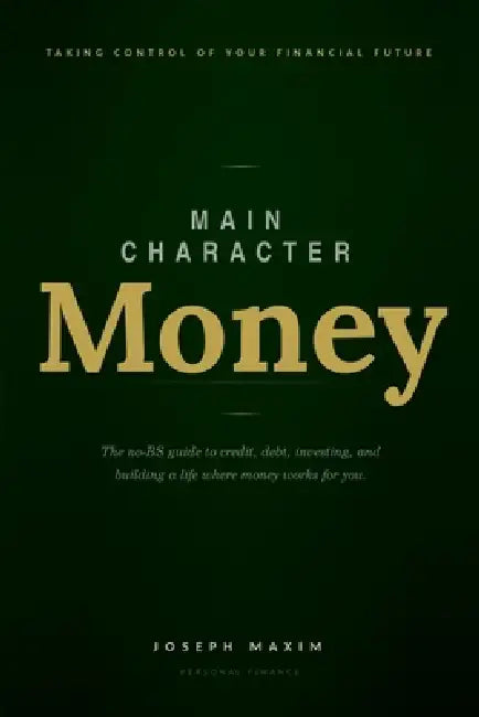 Main Character Money by Joseph Maxim