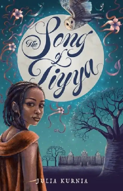 The Song of Tiyya by Julia Kurnia