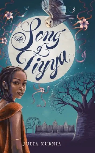 The Song of Tiyya by Julia Kurnia
